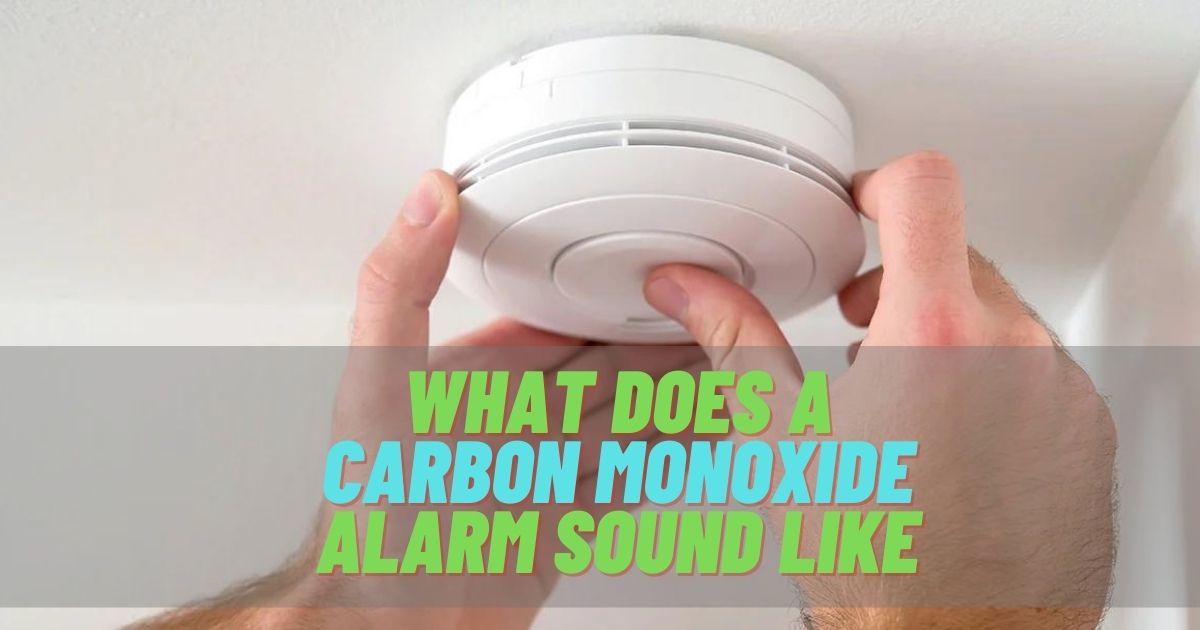What does a carbon monoxide alarm sound like