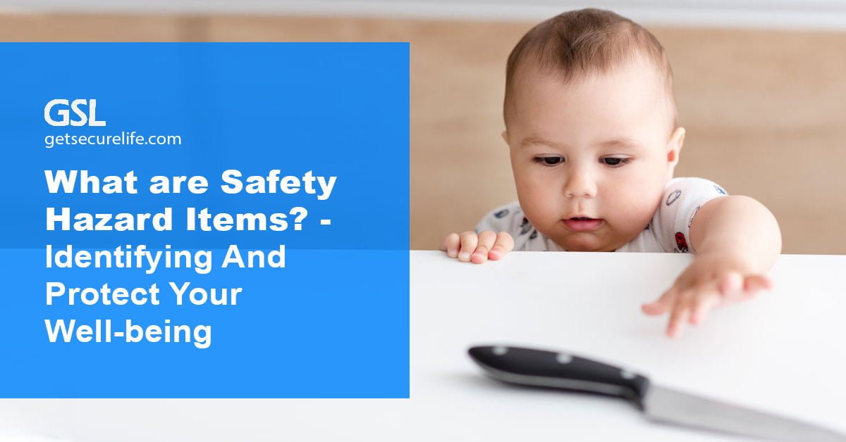 What are Safety Hazard Items? -Identifying And Protect Your Well-being
